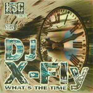 DJ X-Fly - What's The Time FLAC