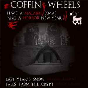 Coffin Wheels - Have A Macabre Xmas And A Horror New Year FLAC