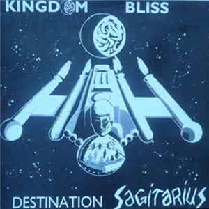 Kingdom Bliss - Destination Sagitarius FLAC
