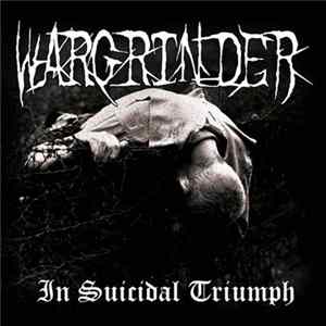 Wargrinder - In Suicidal Triumph FLAC