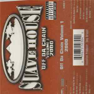 Various - Suave House: Off Da Chain Volume 1 2000 FLAC