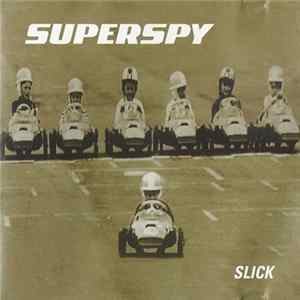 Superspy - Slick FLAC