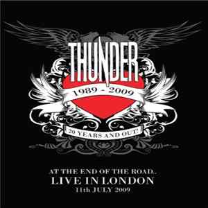 Thunder - At The End Of The Road..Live In London 11th July 2009 FLAC