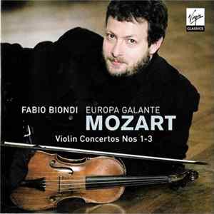 Fabio Biondi, Europa Galante - Mozart: Violin Concertos Nos. 1-3 FLAC