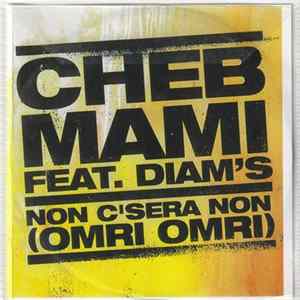 Cheb Mami, Diam's - Non C'Sera Non (Omri Omri) FLAC