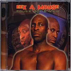 Eek A Mouse - Mouse Gone Wild FLAC