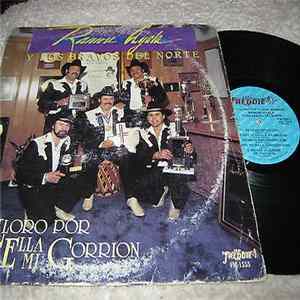 Ramón Ayala Y Los Bravos Del Norte - Y Lloro Por Ella Mi Gorrion FLAC