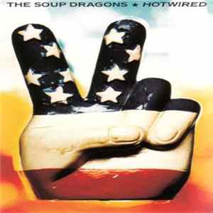 The Soup Dragons - Hotwired FLAC