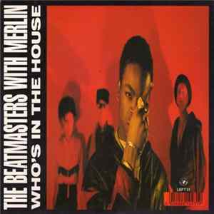 The Beatmasters With Merlin - Who's In The House FLAC