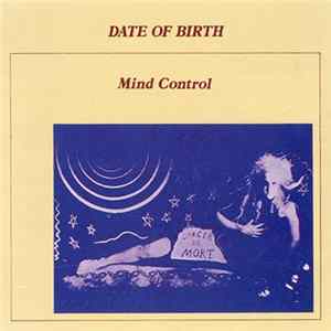 Date Of Birth - Mind Control FLAC