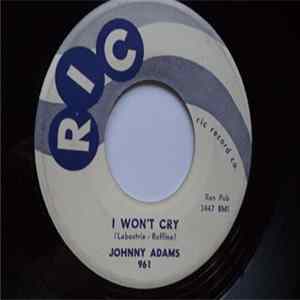 Johnny Adams - I Won't Cry / Who You Are FLAC