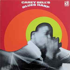 Carey Bell - Carey Bell's Blues Harp FLAC