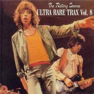 The Rolling Stones - Ultra Rare Trax Vol. 8 FLAC