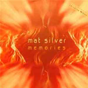 Mat Silver - Memories FLAC