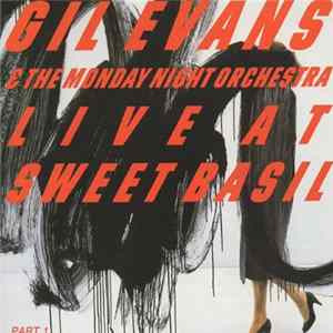 Gil Evans & The Monday Night Orchestra - Live At Sweet Basil Part 1 FLAC