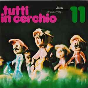 Various - Tutti In Cerchio - 11 (Danze) FLAC