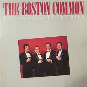 The Boston Common - That Old Quartet Of Mine FLAC