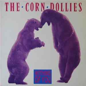 The Corn Dollies - Nothing Of You FLAC