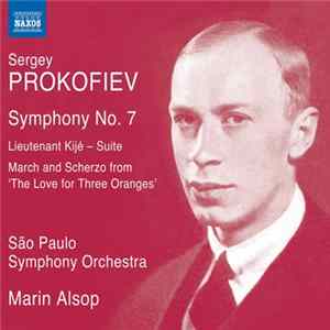 Sergey Prokofiev, São Paulo Symphony Orchestra, Marin Alsop - Symphony No. 7; Lieutenant Kijé - Suite; March And Scherzo From "The Love For Three Oranges" FLAC