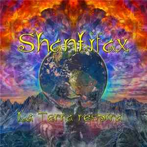 Shantifax - La Terra Respira FLAC