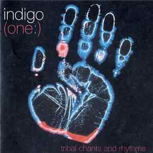 Indigo - (One:) Tribal Chants & Rhythms FLAC