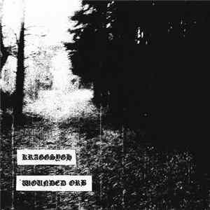 Kraggsygh, Wounded Orb - Kraggsygh / Wounded Orb FLAC