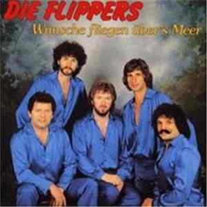 Die Flippers - Wünsche Fliegen Über's Meer FLAC