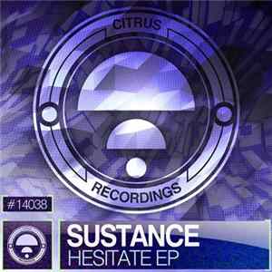 Sustance - Hesitate EP FLAC