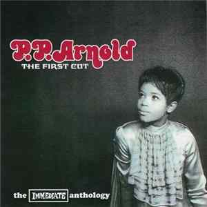 P.P. Arnold - The First Cut (The Immediate Anthology) FLAC