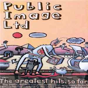 Public Image Ltd - The Greatest Hits, So Far FLAC