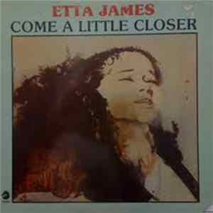 Etta James - Come A Little Closer FLAC