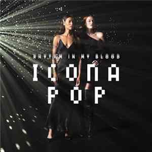 Icona Pop - Rhythm in My Blood FLAC
