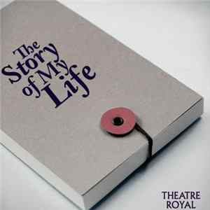 Theatre Royal - The Story Of My Life FLAC