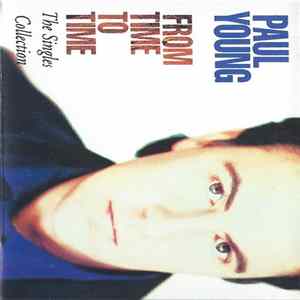 Paul Young - From Time To Time - The Singles Collection FLAC