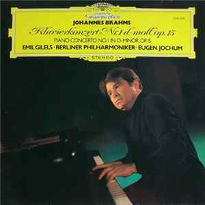 Johannes Brahms : Emil Gilels · Berliner Philharmoniker · Eugen Jochum - Klavierkonzert Nr. 1 D-Moll Op. 15 FLAC
