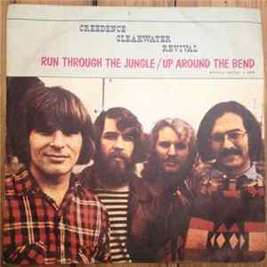 Creedence Clearwater Revival - Run Through The Jungle / Up Around The Band FLAC
