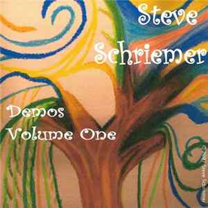 Steve Schriemer - Demos Volume One FLAC