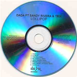 Dada Ft Sandy Rivera & Trix - Lollipop FLAC