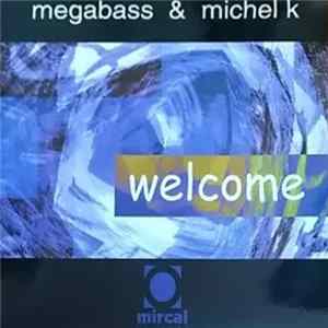 Megabass & Michel K. - Welcome FLAC