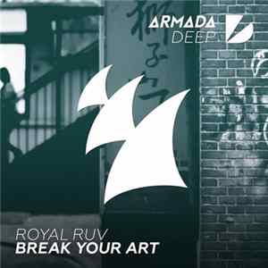 Royal Ruv - Break Your Art FLAC