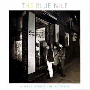 The Blue Nile - A Walk Across The Rooftops FLAC