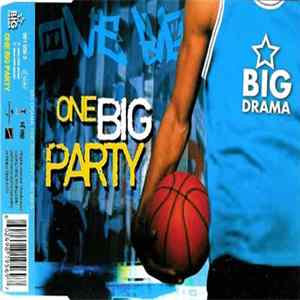 Big Drama - One Big Party FLAC