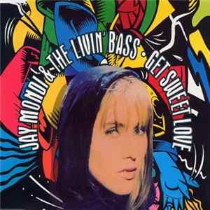 Jay Mondi & The Livin' Bass - Get Sweet Love / All Night Long FLAC