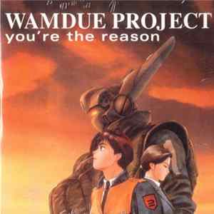 Wamdue Project - You're The Reason FLAC