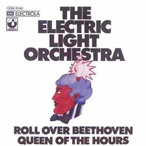 The Electric Light Orchestra - Roll Over Beethoven / Queen Of The Hours FLAC