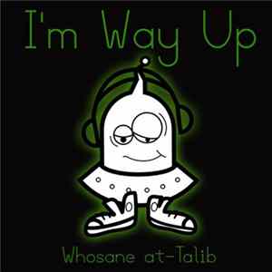 Whosane At-Talib - I'm Way Up FLAC