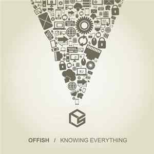 Offish - Knowing Everything FLAC