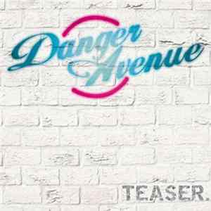 Danger Avenue - Teaser (Bigger Than All Of Us video single) FLAC