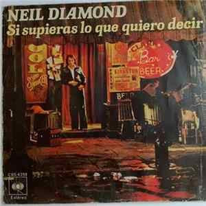 Neil Diamond - Si Supieras Lo Que Quiero Decir FLAC