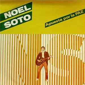 Noel Soto - Apuesta Por La Paz FLAC